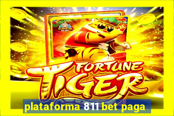 plataforma 811 bet paga